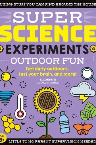 SUPER Science Experiments: Outdoor Fun