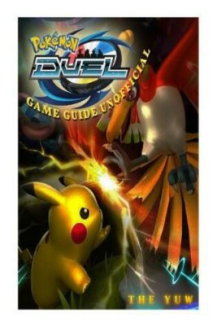 Cover of Pokemon Duel Game Guide Unofficial