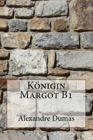 Cover of Konigin Margot B1