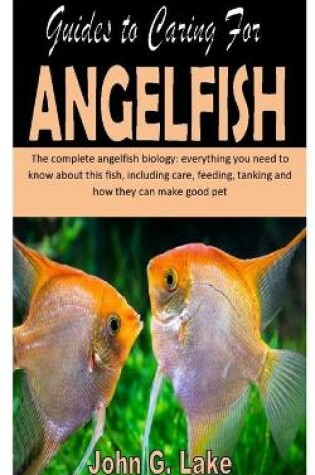 Cover of Guides to Caring for Angelfish