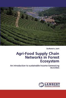 Book cover for Agri-Food Supply Chain Networks in Forest Ecosystem