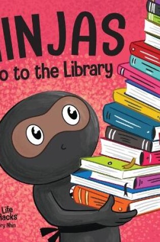 Cover of Ninjas Go to the Library