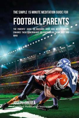 Book cover for The Simple 15 Minute Meditation Guide for Football Parents