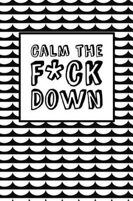 Book cover for Calm The Fck Down - Calm Wave Design