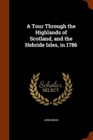 Cover of A Tour Through the Highlands of Scotland, and the Hebride Isles, in 1786