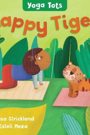 Cover of Yoga Tots: Happy Tiger