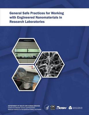 Book cover for General Safe Practices for Working with Engineered Nanomaterials in Research Laboratories