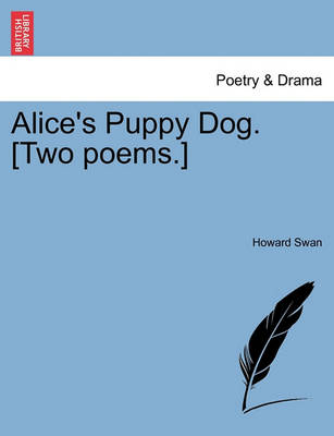 Book cover for Alice's Puppy Dog. [two Poems.]