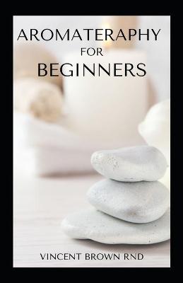 Book cover for Aromateraphy for Beginners