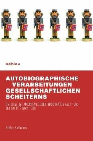 Cover of Autobiographische Verarbeitungen Gesellschaftlichen Scheiterns