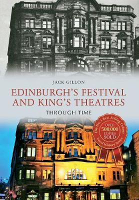 Book cover for Edinburgh's Festival and King's Theatres Through Time