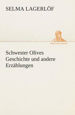 Book cover for Schwester Olives Geschichte und andere Erzählungen