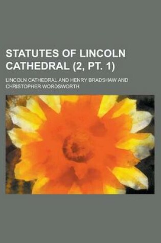 Cover of Statutes of Lincoln Cathedral (2, PT. 1 )