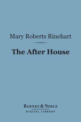 Book cover for The After House, a Story of Love, Mystery and a Private Yacht (Barnes & Noble Digital Library)