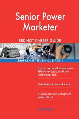 Book cover for Senior Power Marketer Red-Hot Career Guide; 2561 Real Interview Questions