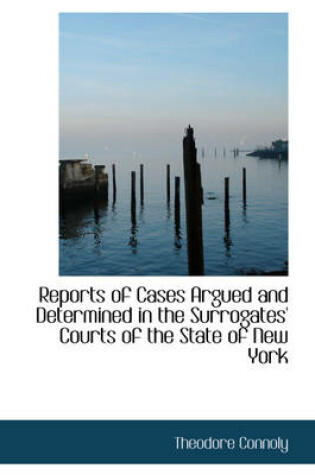 Cover of Reports of Cases Argued and Determined in the Surrogates' Courts of the State of New York