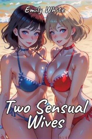 Cover of Two Sensual Wives