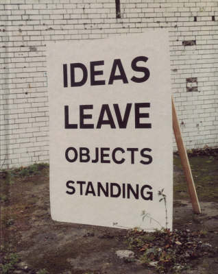 Book cover for Ideas Leave Objects Standing