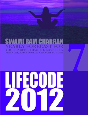 Book cover for Life Code 7 Yearly Forecast for 2012