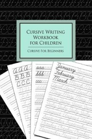 Cover of Cursive Writing Workbook for Children