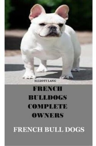 Cover of French Bull Dogs