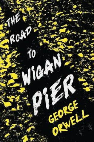 Cover of The Road to Wigan Pier