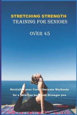 Book cover for Stretching Strength Training for Seniors Over 45