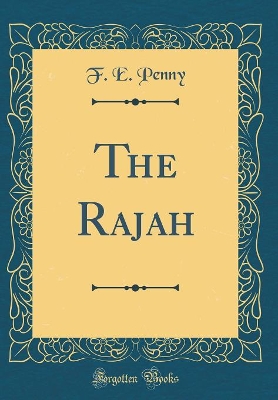 Book cover for The Rajah (Classic Reprint)