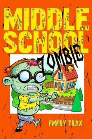 Cover of Middle School Zombie