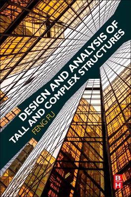 Book cover for Design and Analysis of Tall and Complex Structures