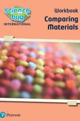 Cover of Science Bug: Comparing materials Workbook