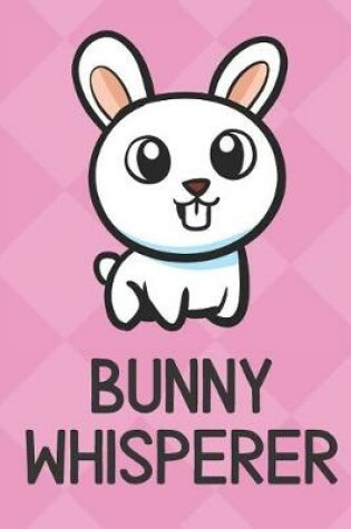 Cover of Bunny Whisperer