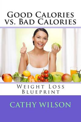 Book cover for Good Calories vs. Bad Calories