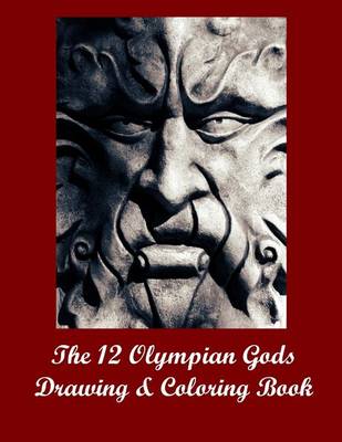 Book cover for The 12 Olympian Gods Drawing & Coloring Book