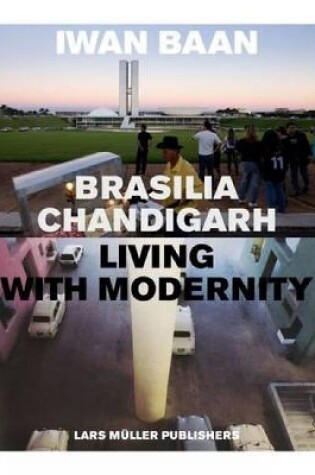 Cover of Brasilia - Chandigarh: Living With Modernity