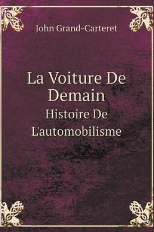 Cover of La Voiture De Demain Histoire De L'automobilisme