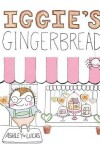 Book cover for Iggie's Gingerbread