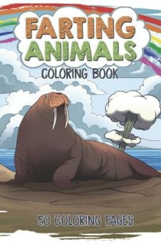 Cover of Farting Animals Coloring Book. 50 Coloring Pages.