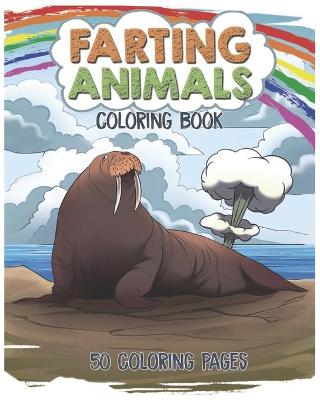 Book cover for Farting Animals Coloring Book. 50 Coloring Pages.