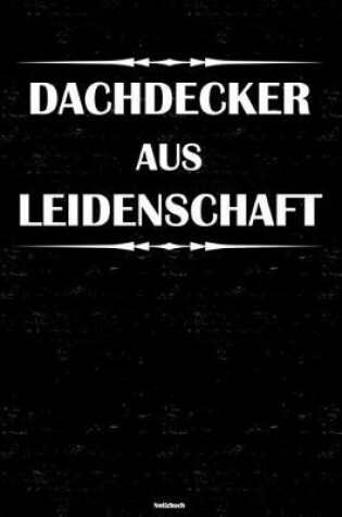 Cover of Dachdecker aus Leidenschaft Notizbuch