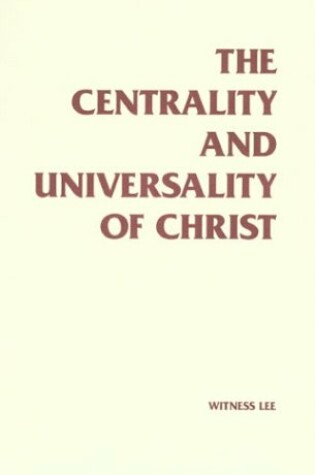 Cover of The Centrality and Universality of Christ