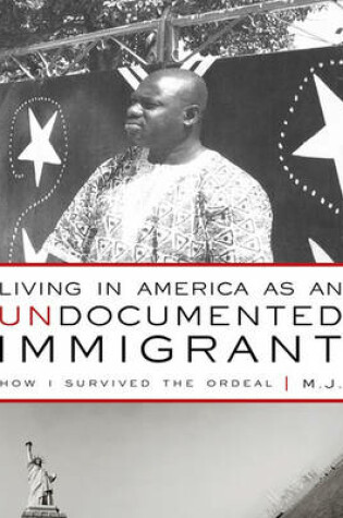 Cover of Living in America as an Undocumented Immigrant