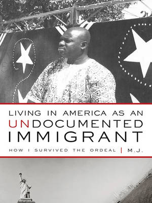 Book cover for Living in America as an Undocumented Immigrant