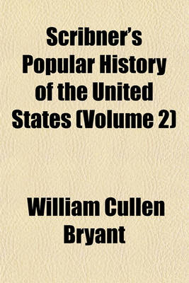 Book cover for Scribner's Popular History of the United States (Volume 2)