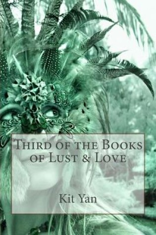 Cover of Third of the Books of Lust & Love