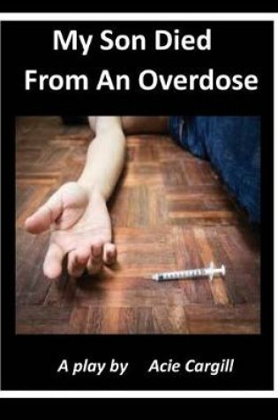 Cover of My Son Died from an Overdose