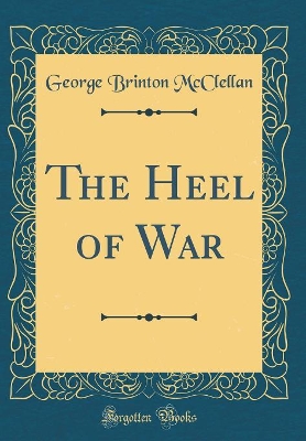 Book cover for The Heel of War (Classic Reprint)