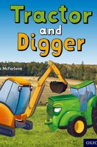 Cover of Oxford Reading Tree inFact: Oxford Level 1+: Tractor and Digger