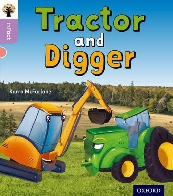 Book cover for Oxford Reading Tree inFact: Oxford Level 1+: Tractor and Digger