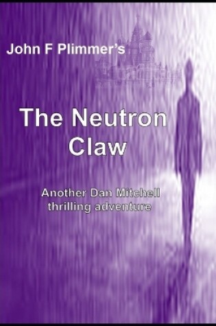 Cover of The Neutron Claw